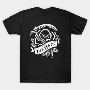 till death T-Shirt